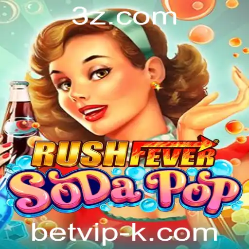 Descubra as Emoções de RushFeverSodaPop com Betvip